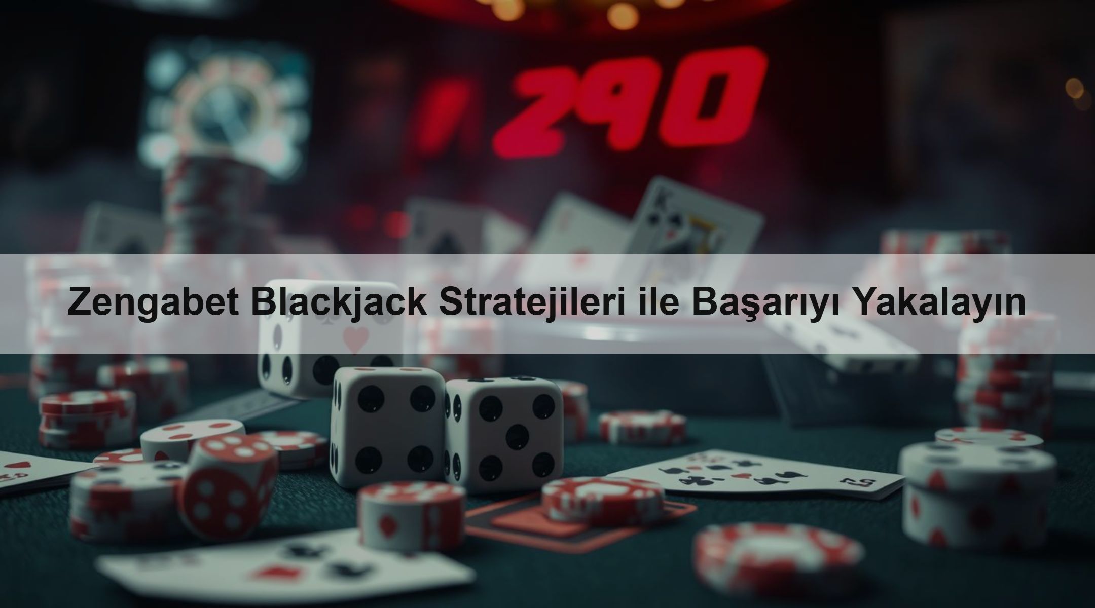 Zengabet Blackjack Stratejileri ile Başarıyı Yakalayın