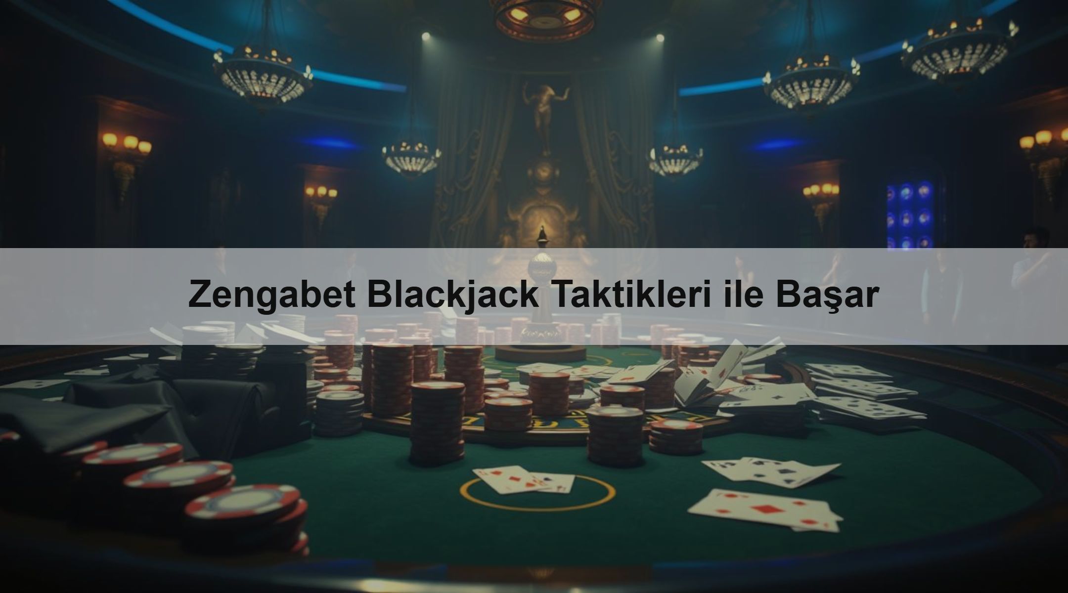 Zengabet Blackjack Taktikleri ile Başar